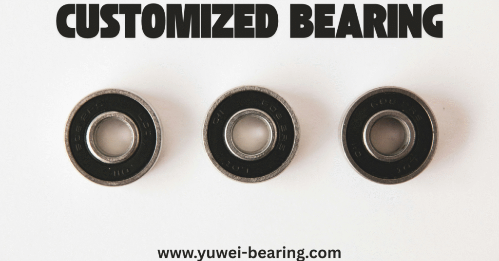 customized bearing