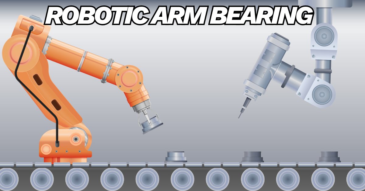 Robotic Arm Bearing