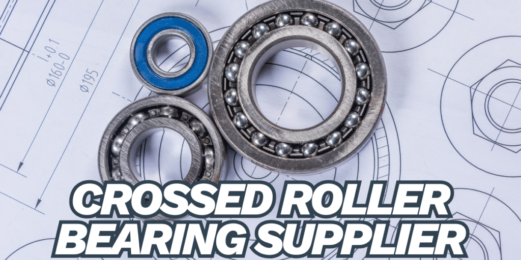 crossed roller bearing supplier