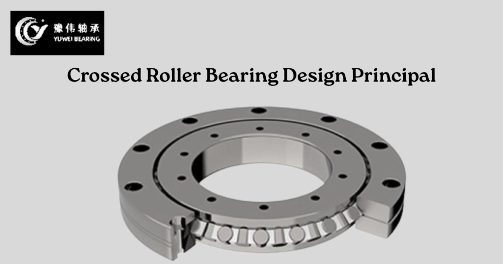 Crossed Roller Bearing Design Principal